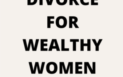 Divorce for Wealthy Women